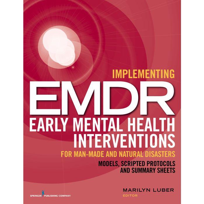 Book cover of "Implementing EMDR Early Mental Health Interventions for Man-Made and Natural Disasters"